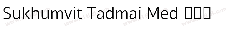 Sukhumvit Tadmai Med字体转换 Sukhumvit Tadmai Med字体转换